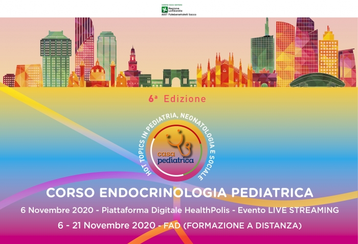 CORSO DI ENDOCRINOLOGIA PEDIATRICA - HOT TOPICS IN PEDIATRIA, NEONATOLOGIA E SOCIALE